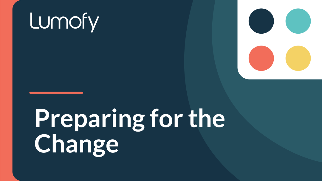 Preparing for the Change