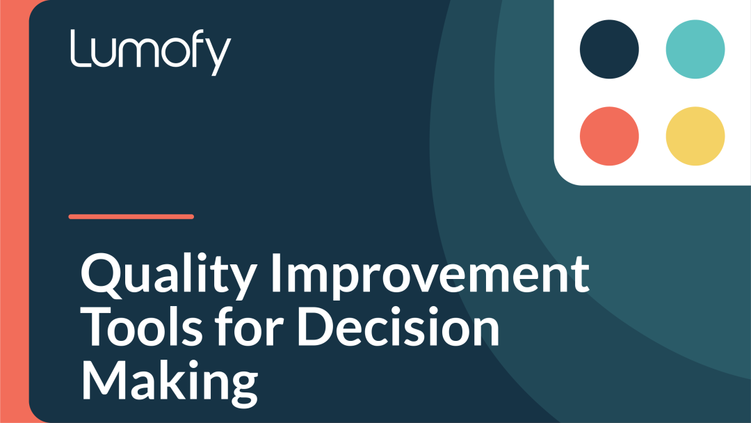 Quality Improvement Tools for Decision Making