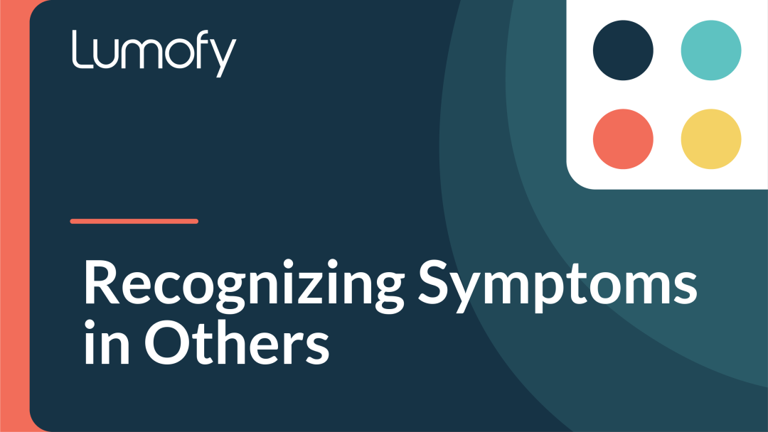 Recognizing Symptoms in Others