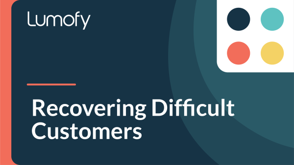 Recovering Difficult Customers