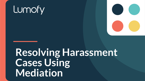 Resolving Harassment Cases Using Mediation