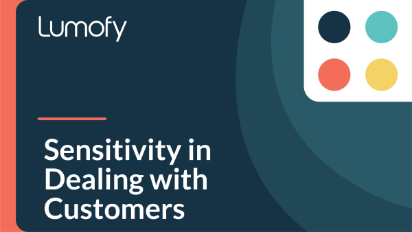 Sensitivity in Dealing with Customers