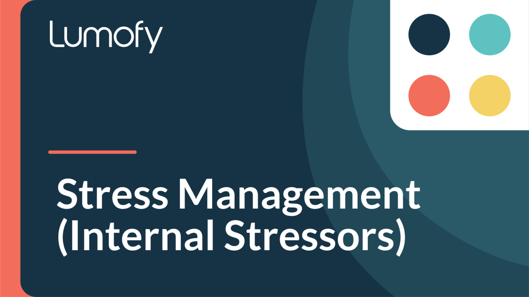 Stress Management (Internal Stressors)