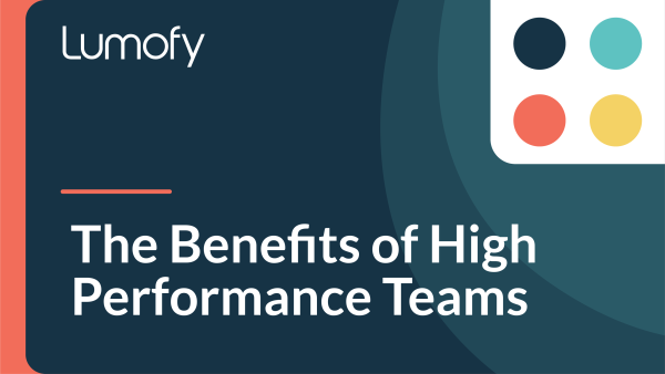 The Benefits of High Performance Teams
