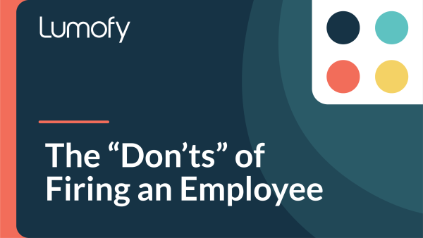 The "Don‚Äôts"of Firing an Employee