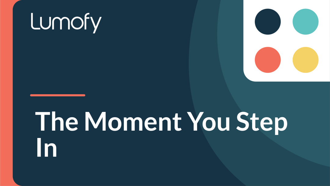 The Moment You Step In