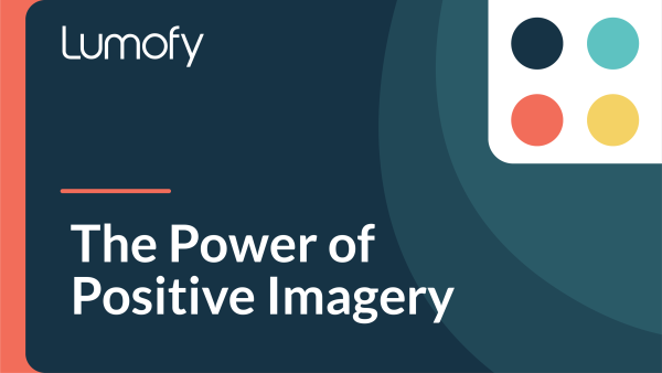 The Power of Positive Imagery