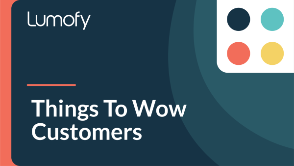 Things to Wow Customers