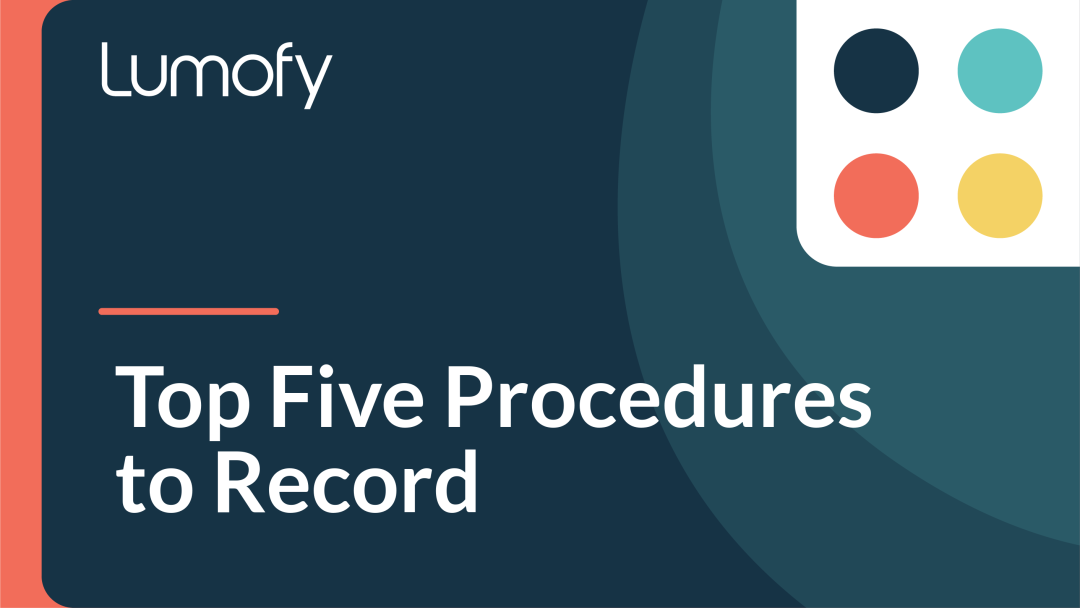 Top Five Procedures to Record