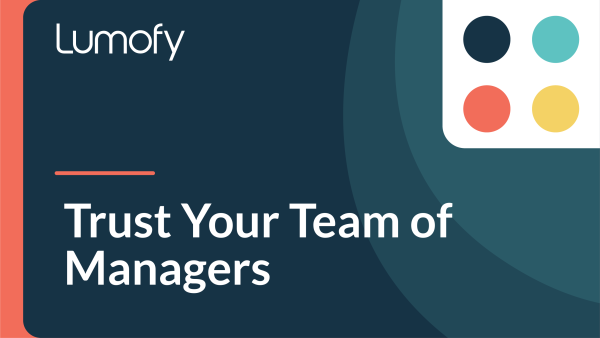 Trust Your Team of Managers