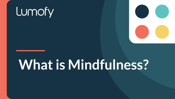 What is Mindfulness?