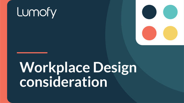 Workplace Design Consideration