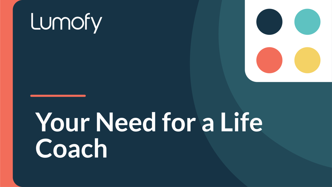 Your Need for a Life Coach