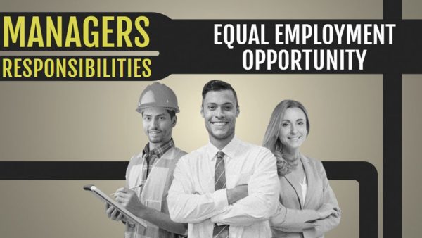 Managers‚Äô Responsibilities Towards Equal Employment Opportunity