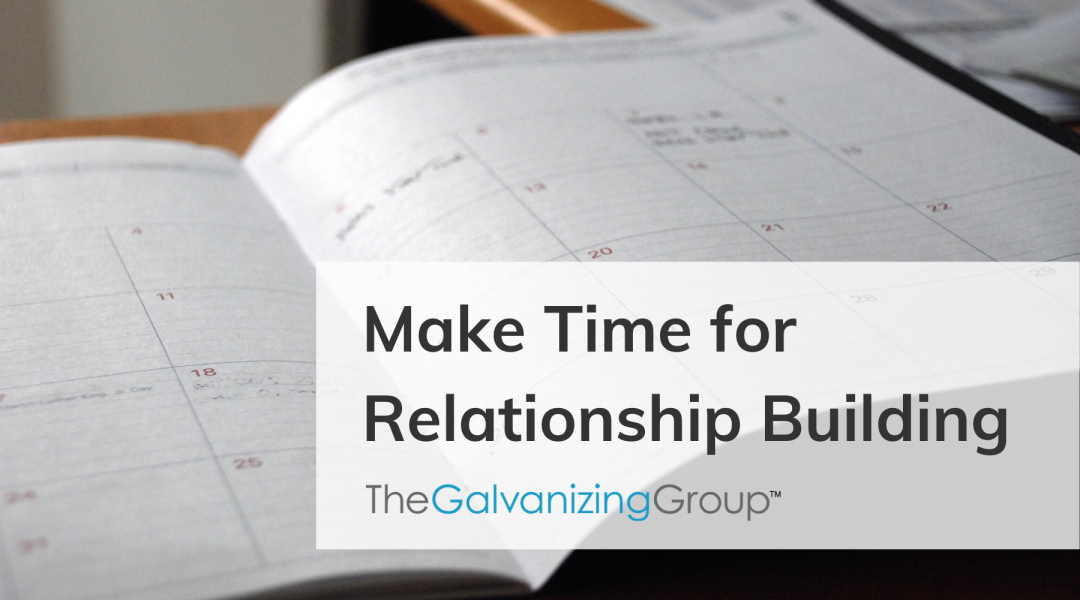 Make Time for Relationship Building