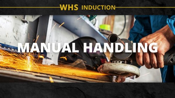 WHS Induction: Manual Handling