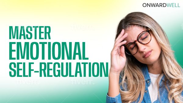 Mastering Emotional Self-Regulation