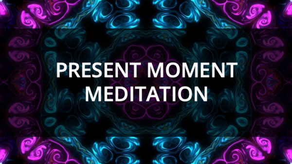 Present Moment Meditation