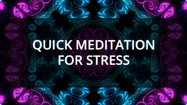 Quick Meditation for Stress