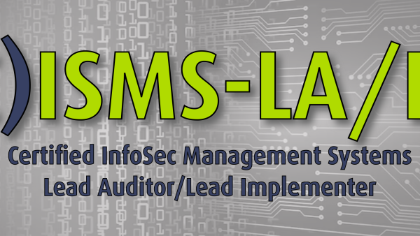 C)ISMS-LA/LI: Certified InfoSec Systems Lead Auditor/Implementer