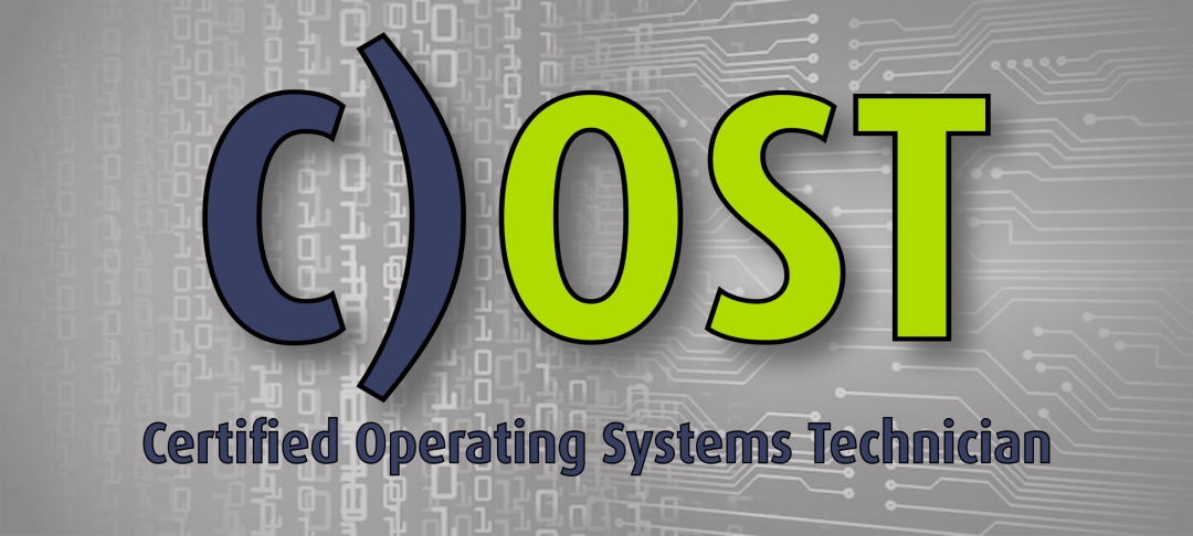 C)OST: Certified Operating Systems Technician