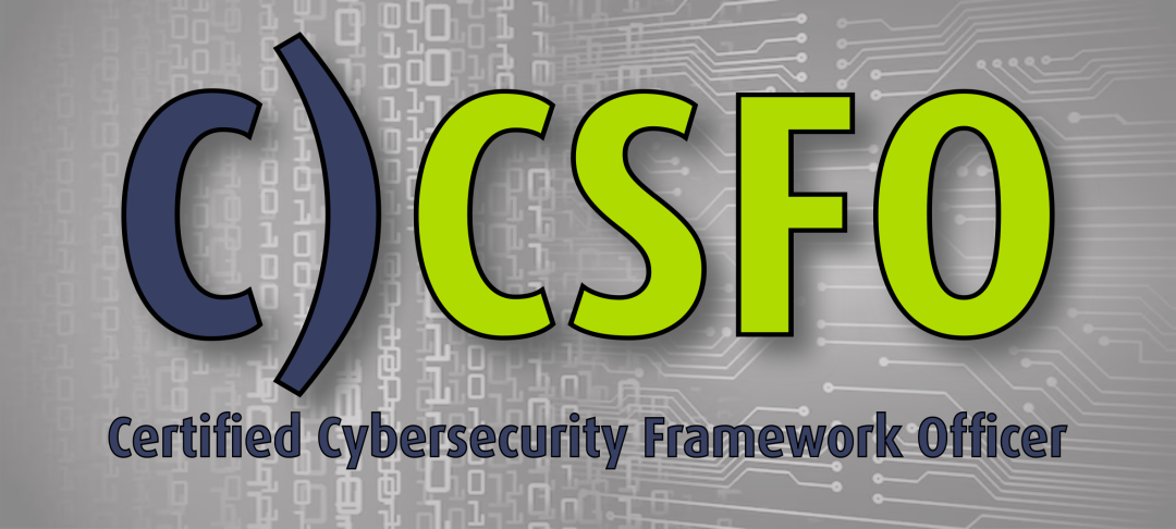 C)CSFO: Certified Cybersecurity Framework Officer