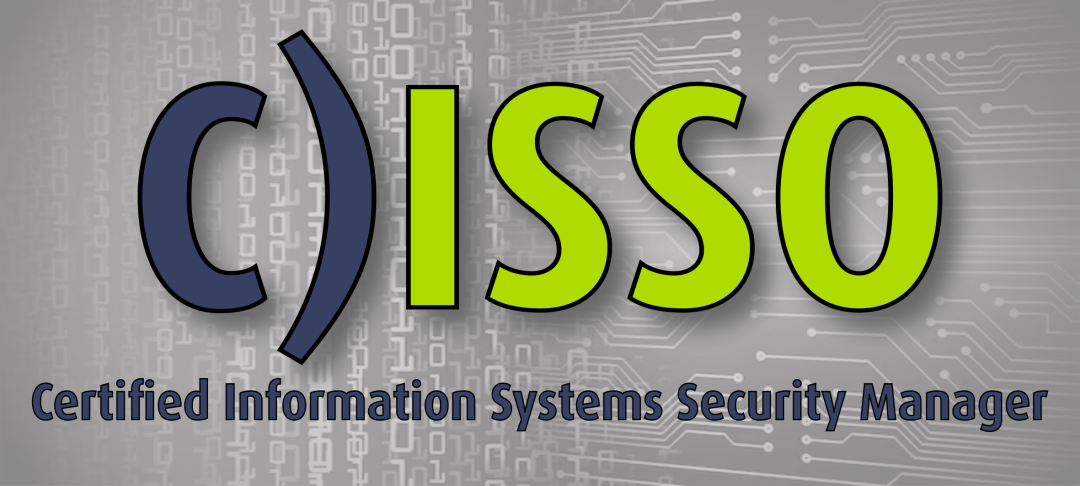 C)ISSO: Certified Information Systems Security Officer