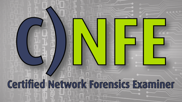 C)NFE: Certified Network Forensics Examiner