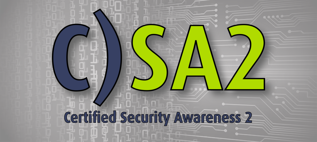 C)SA2: Certified Security Awareness 2