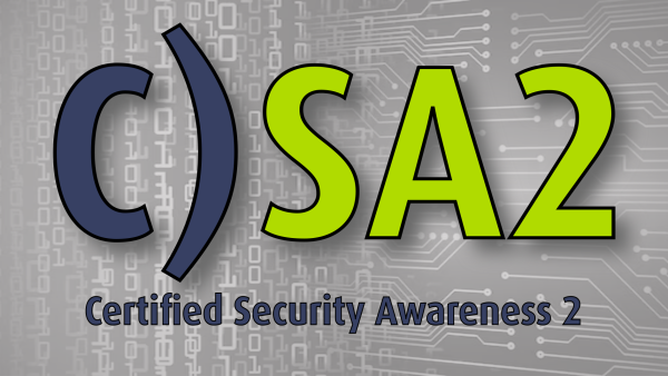 C)SA2: Certified Security Awareness 2
