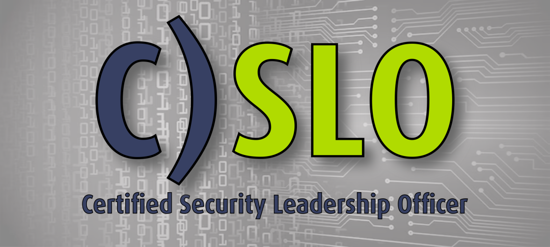 C)SLO: Certified Security Leadership Officer