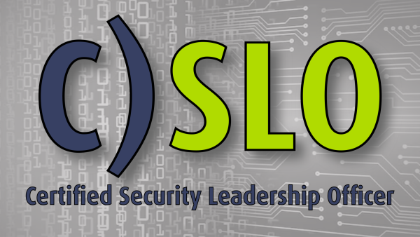 C)SLO: Certified Security Leadership Officer
