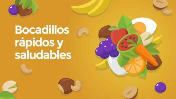 Bocadillos rápidos y saludables