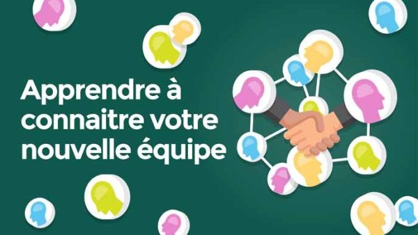 Apprendre √† connaitre votre nouvelle équipe