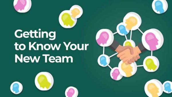 Getting to Know Your New Team
