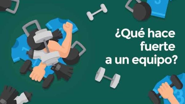 ¬øQué hace fuerte a un equipo?
