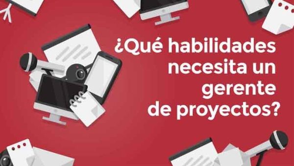 ¬øQué habilidades necesita un gerente de proyectos?