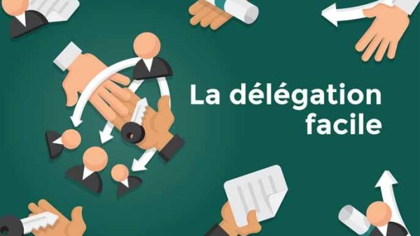 La délégation facile