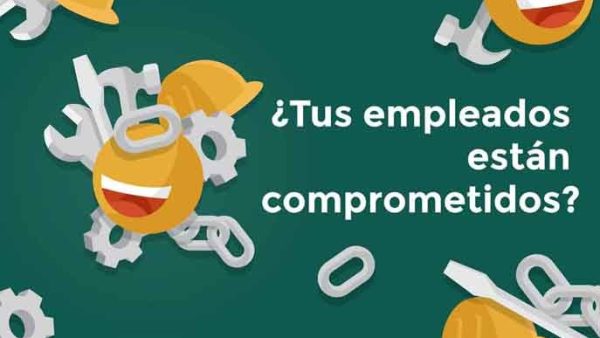 ¬øTus empleados están comprometidos?