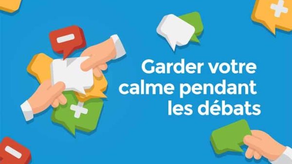 Garder votre calme pendant les débats