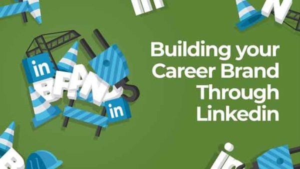 Building Your Career Brand Through Linkedin