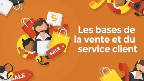 Les bases de la vente et du service client