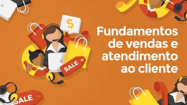 Fundamentos de vendas e atendimento ao cliente
