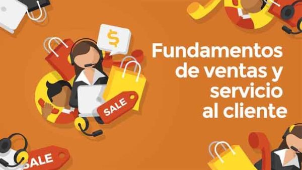 Fundamentos de ventas y servicio al cliente