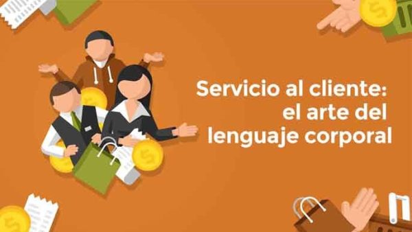 Servicio al cliente: El arte del lenguaje corporal
