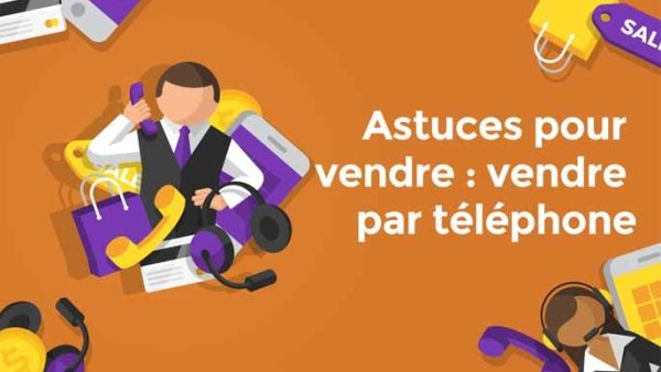 Astuces pour vendre: Vendre par téléphone