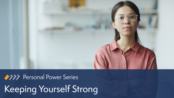 Keeping Yourself Strong