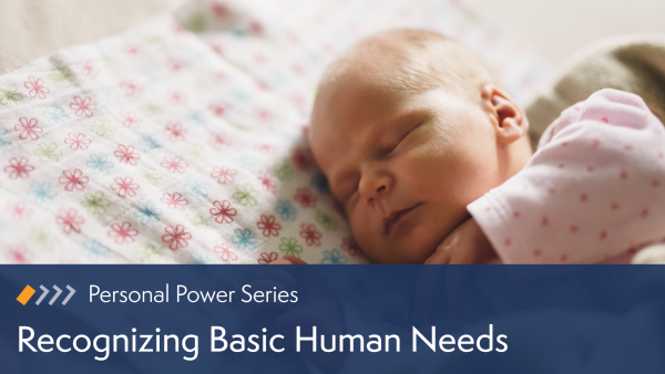 Recognizing Basic Human Needs