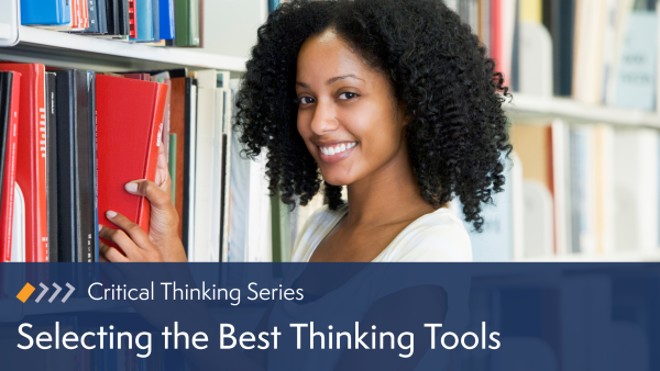 Selecting the Best Thinking Tools
