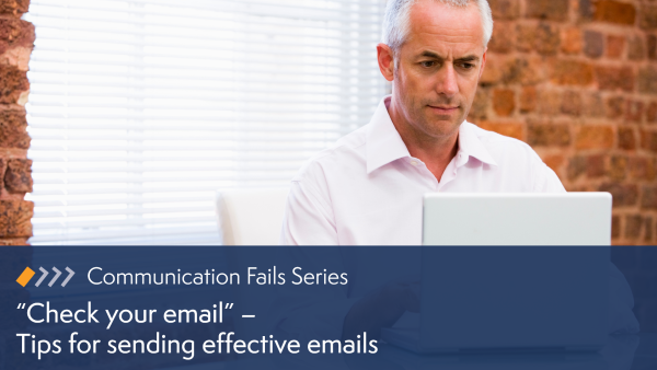 Check Your Email: Tips for Sending Effective Emails